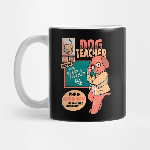 Pawfessor Teacher Dog Professor School I Love My Teacher by Tobe Fonseca by Tobe_Fonseca